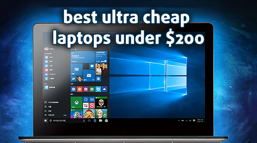 Cheap Laptops For Sale Under 200 Best ultra cheap laptops under $200 (Back to School 2016) | LaptopMedia.com