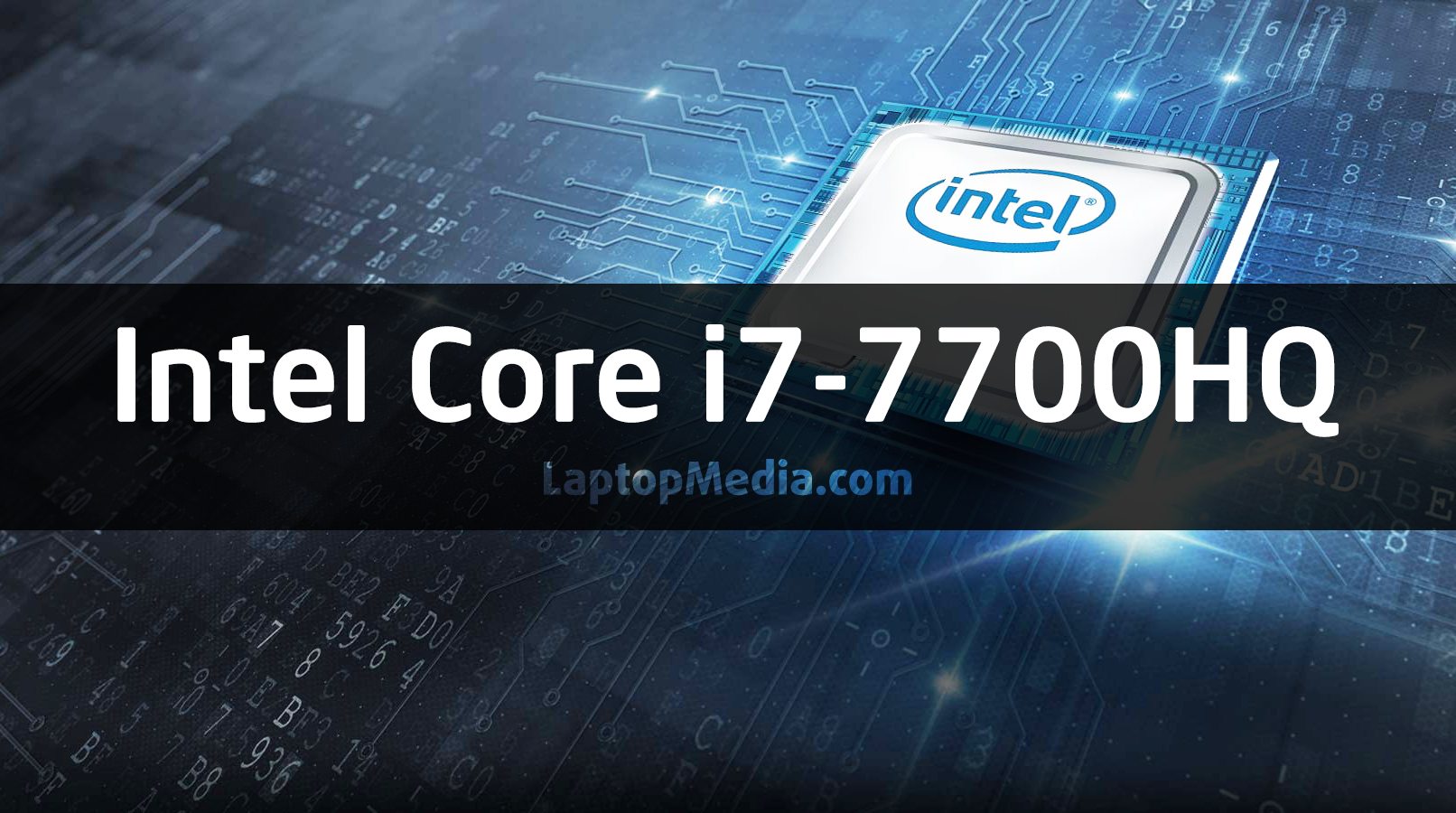 [Exclusive] First Intel Core i7-7700HQ laptop benchmarks!  LaptopMedia.com