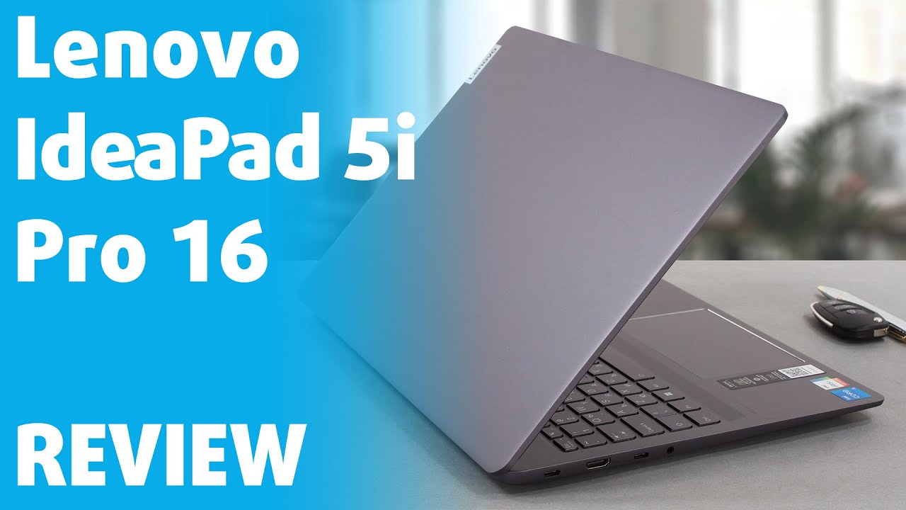 [Video Review] Lenovo IdeaPad 5i Pro 16 | LaptopMedia.com