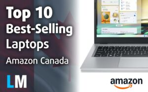 Featured image for: [June 2025] Amazon Canada: Top 10 Best-Selling Laptops – Acer Dominates the Budget Market, While Apple Still Reigns Supreme in Revenue!